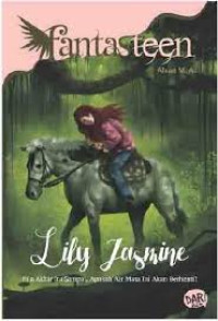 Image of Lily Jasmine : Bila akhir itu sampai, Apakah air mata ini akan berhenti ?