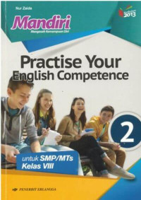 Image of Mandiri Practise your english competence untuk SMP/MTs kelas VIII